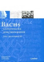 Bach-Handbuch. Bachs lateinische Kirchenmusik