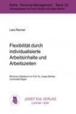 Flexibilität durch individualisierte Arbeitsinhalte und Arbeitszeiten