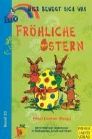 Hier bewegt sich was 53. Fröhliche Ostern