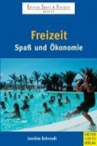 Freizeit - Spaß und Ökonomie