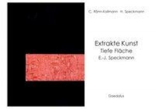 Extrakte Kunst - Tiefe Fläche: E.-J. Speckmann