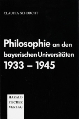 Philosophie an den bayerischen Universitäten 1933-1945