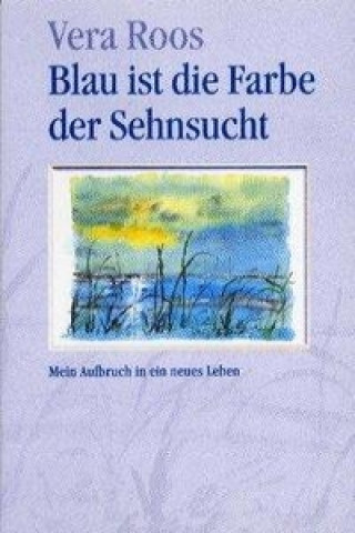 Blau ist die Farbe der Sehnsucht