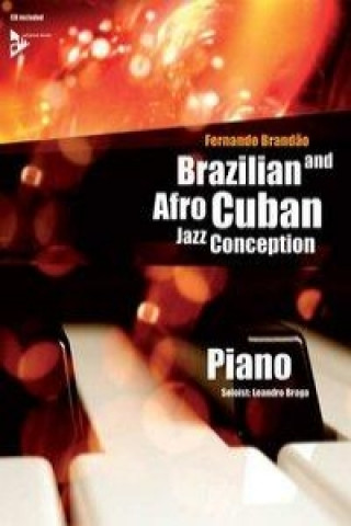 Brazilian and Afro-Cuban Jazz Conception. Klavier, Lehrbuch mit CD