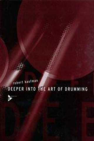 Deeper into the Art of Drumming. Lehrbuch