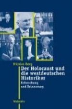 Der Holocaust und die westdeutschen Historiker