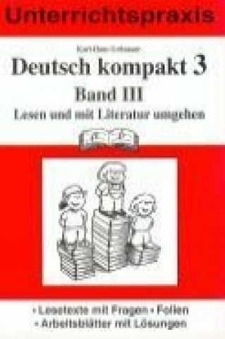 Deutsch kompakt 3. Band 3. Lesen und mit Literatur umgehen