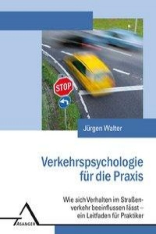 Verkehrspsychologie für die Praxis