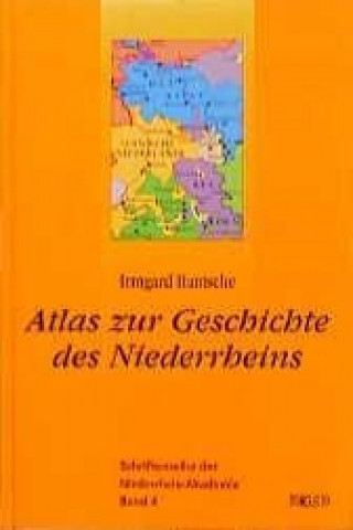 Atlas zur Geschichte des Niederrheins