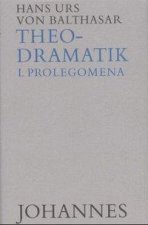 Theodramatik Bd. 1/5 - Prolegomena