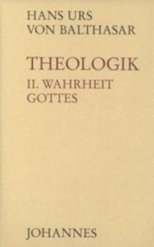 Theologik 2 / Wahrheit Gottes