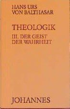 Theologik 3 / Der Geist der Wahrheit