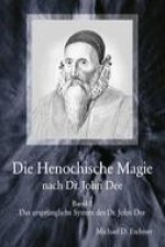 Die Henochische Magie nach Dr. John Dee