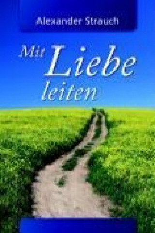 Mit Liebe leiten