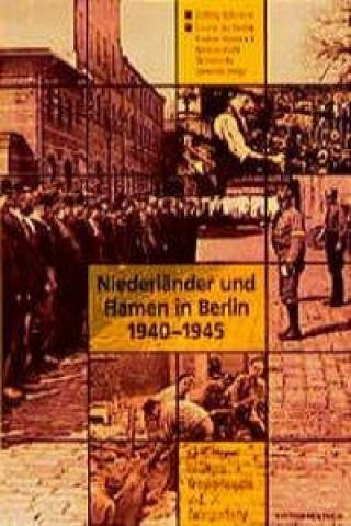 Niederländer und Flamen in Berlin 1940 - 1945