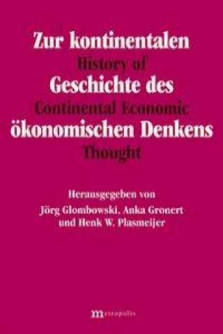 Zur kontinentalen Geschichte des ökonomischen Denkens
