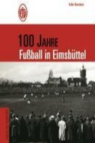 100 Jahre Fußball in Eimsbüttel