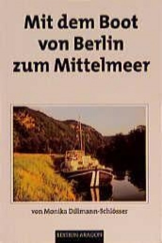 Mit dem Boot von Berlin zum Mittelmeer