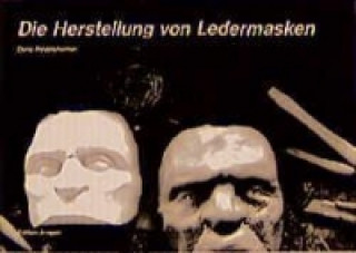 Die Herstellung von Ledermasken