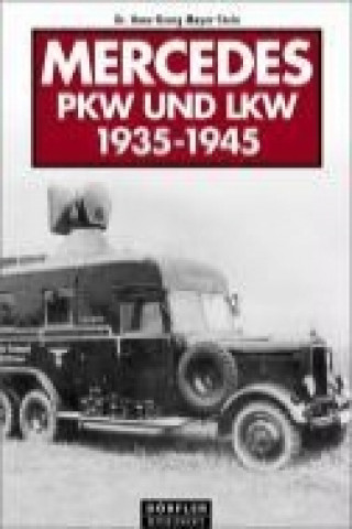 Mercedes PKW und LKW 1935-1945