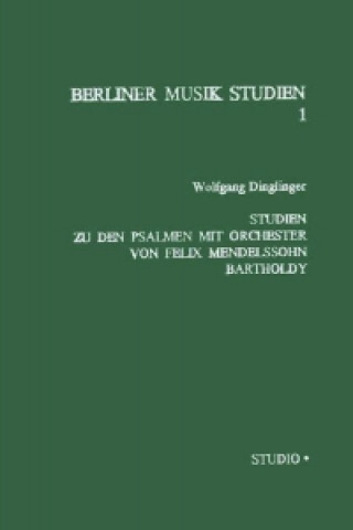 Studien zu den Psalmen mit Orchester von Felix Mendelssohn Bartholdy