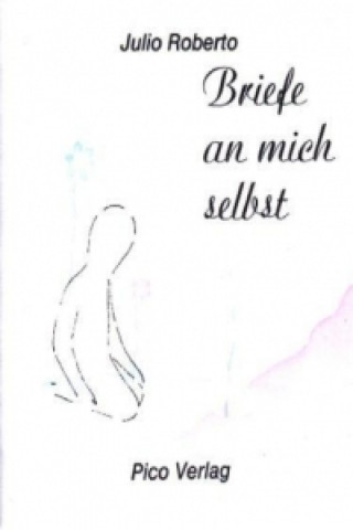 Briefe an mich selbst
