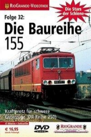 RioGrande - Die Stars der Schiene (Folge 32) Die Baureihe 155