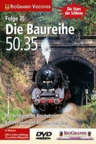 RioGrande - Die Stars der Schiene (Folge 35) Die Baureihe 50.35