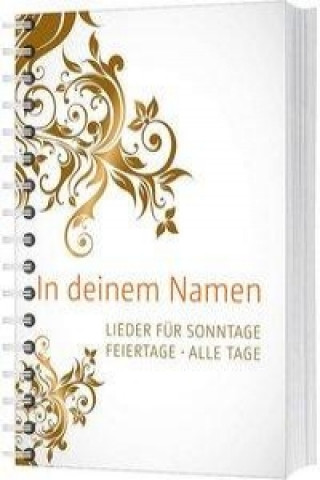 In deinem Namen (Liederbuch mit Spiralbindung)