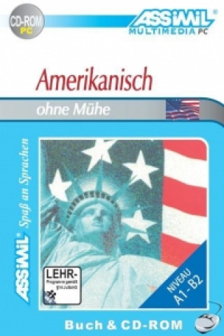 Assimil. Amerikanisch ohne Mühe. Multimedia-PC. Lehrbuch und CD-ROM für Win 98 / ME / 2000 / XP