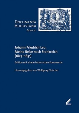 Johann Friedrich Leu, Meine Reise nach Frankreich (1827-1831)