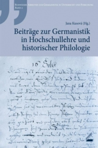 Beiträge zur Germanistik in Hochschullehre und historischer Philologie
