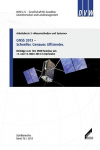 GNSS 2013 - Schneller. Genauer. Effizienter.