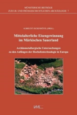 Mittelalterliche Eisengewinnung im Märkischen Sauerland
