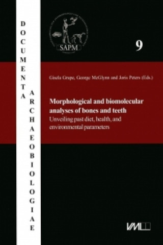 Morphological and biomolecular analyses of bones and teeth