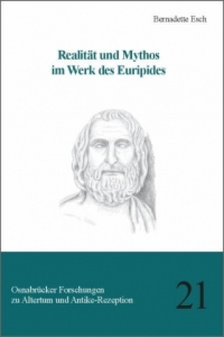 Realität und Mythos im Werk des Euripides