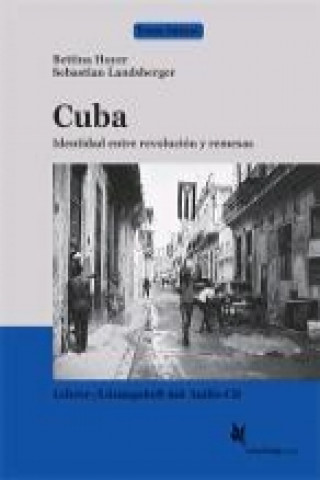 Cuba. Identidad entre revolución y remesas. Lehrerheft
