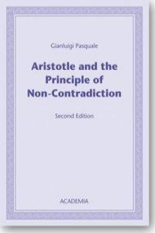 Aristotle and the Principle of Non-Contradiction