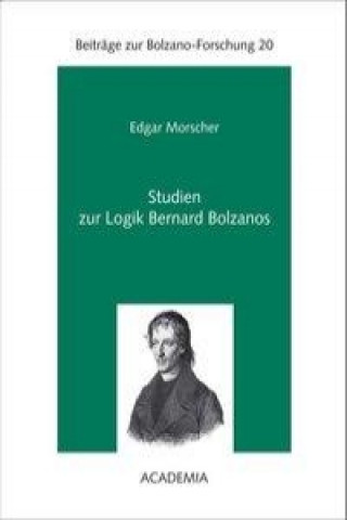 Studien zur Logik Bernard Bolzanos