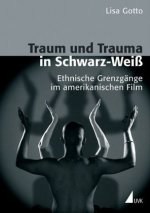 Traum und Trauma in Schwarz-Weiß