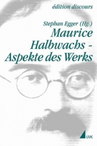 Maurice Halbwachs - Aspekte des Werks