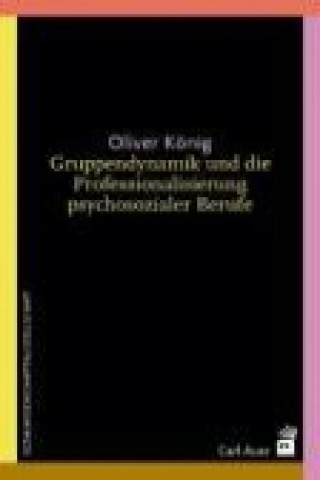 Gruppendynamik und die Professionalisierung psychosozialer Berufe