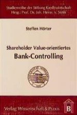 Shareholder Value-orientiertes Bank-Controlling