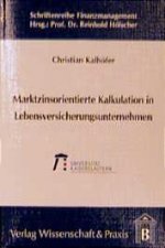 Marktzinsorientierte Kalkulation in Lebensversicherungsunternehmen