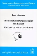 Internationalisierungsstrategien von Banken - Kooperation versus Akquisition