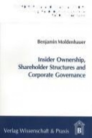 Insider Ownership, Shareholder Structures and Corporate Governance
