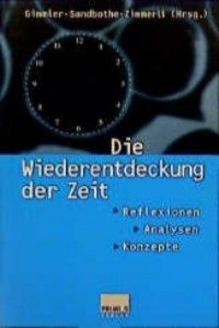 Die Wiederentdeckung der Zeit