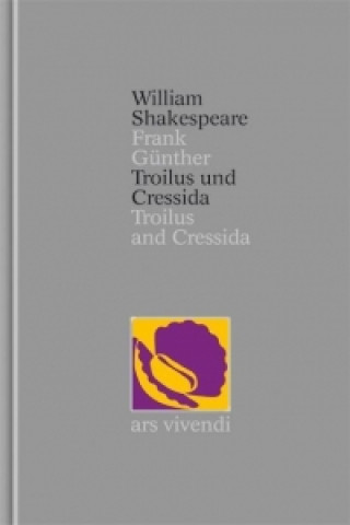 Troilus und Cressida / Troilus and Cressida [Zweisprachig] (Shakespeare Gesamtausgabe, Band 28)