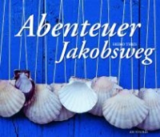 Abenteuer Jakobsweg