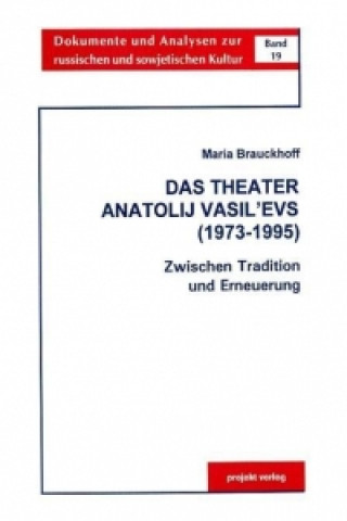 Das Theater Anatolij Vasil'evs (1973-1995)